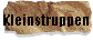 Kleinstruppen